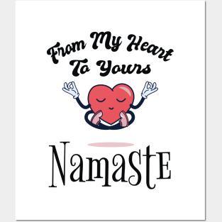 From MY heart To Yours Namaste Posters and Art